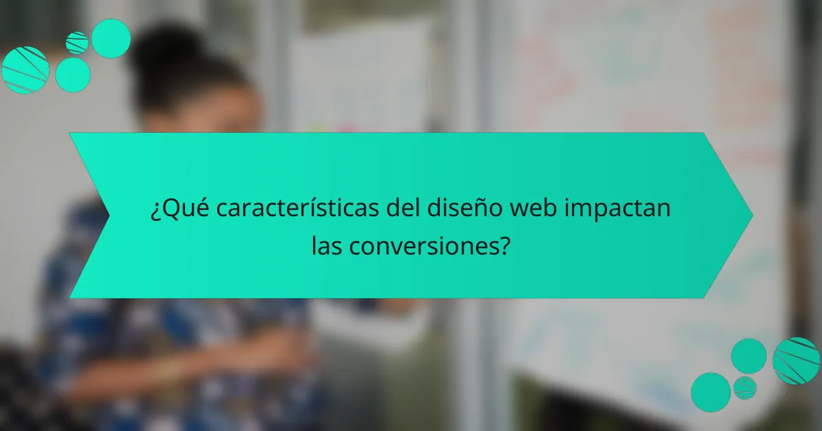 ¿Qué características del diseño web impactan las conversiones?