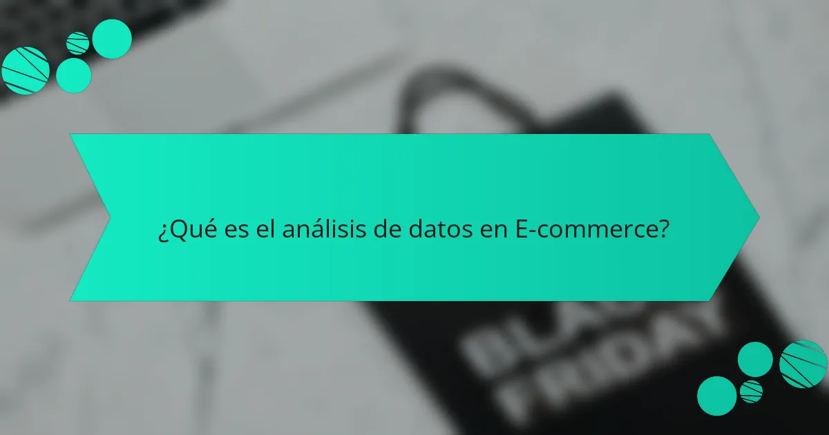 ¿Qué es el análisis de datos en E-commerce?