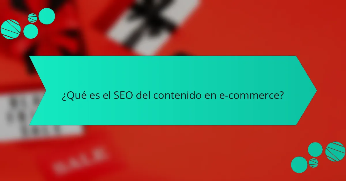 ¿Qué es el SEO del contenido en e-commerce?